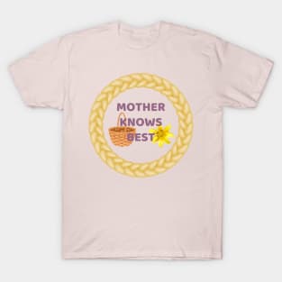 Mother Knows Best T-Shirt